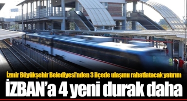 İZBAN’a 4 yeni durak daha