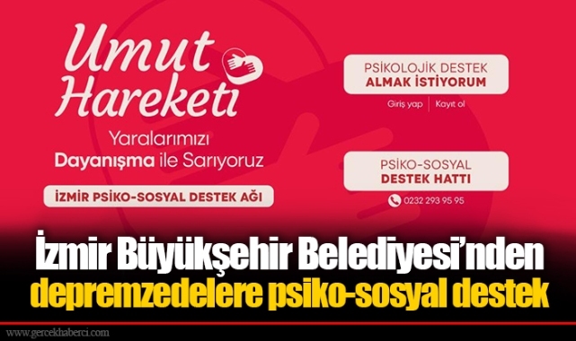 İzmir Büyükşehir Belediyesi’nden depremzedelere psiko-sosyal destek