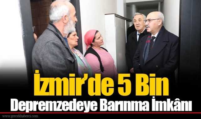 İzmir’de 5 Bin Depremzedeye Barınma İmkânı