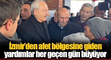 İzmir’den afet bölgesine giden yardımlar her geçen gün büyüyor