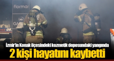 İzmir'in Konak ilçesindeki kozmetik deposundaki yangında 2 kişi hayatını kaybetti