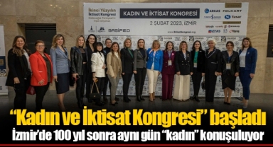 “Kadın ve İktisat Kongresi” başladı