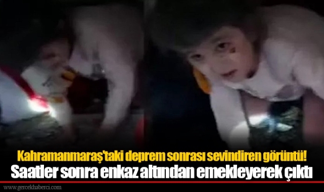 Kahramanmaraş'taki deprem sonrası sevindiren görüntü! Saatler sonra enkaz altından emekleyerek çıktı
