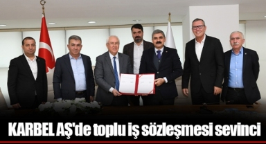 KARBEL AŞ'de toplu iş sözleşmesi sevinci