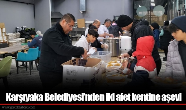 Karşıyaka Belediyesi’nden iki afet kentine aşevi
