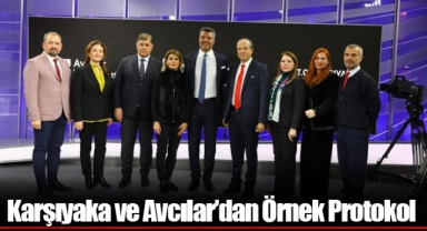 Karşıyaka ve Avcılar’dan Örnek Protokol