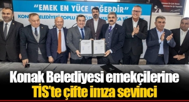 Konak Belediyesi emekçilerine TİS’te çifte imza sevinci