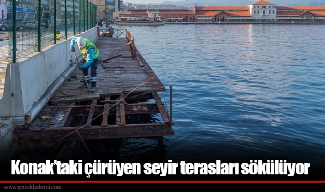 Konak’taki çürüyen seyir terasları sökülüyor