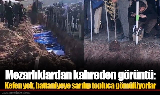 Mezarlıklardan kahreden görüntü: Kefen yok, battaniyeye sarılıp topluca gömülüyorlar