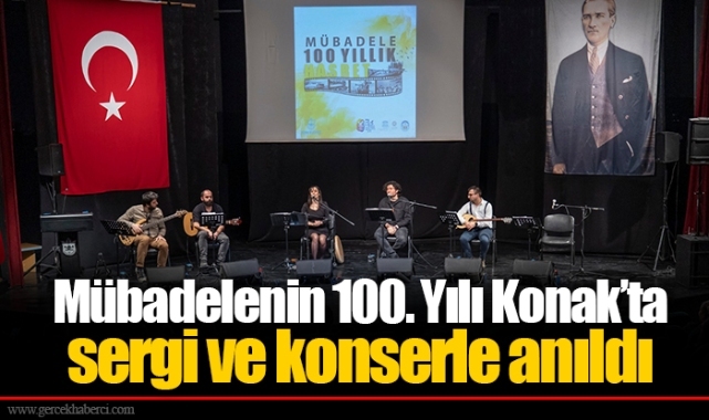 Mübadelenin 100. Yılı Konak’ta sergi ve konserle anıldı