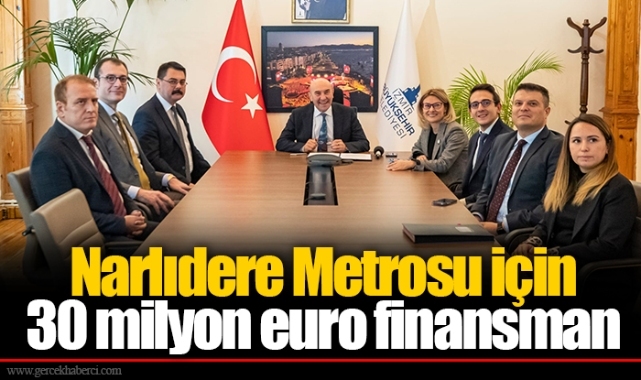 Narlıdere Metrosu için 30 milyon euro finansman