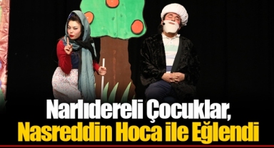 Narlıdereli Çocuklar, Nasreddin Hoca ile Eğlendi