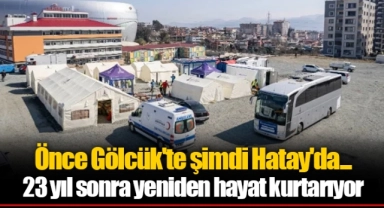Önce Gölcük'te şimdi Hatay'da... 23 yıl sonra yeniden hayat kurtarıyor