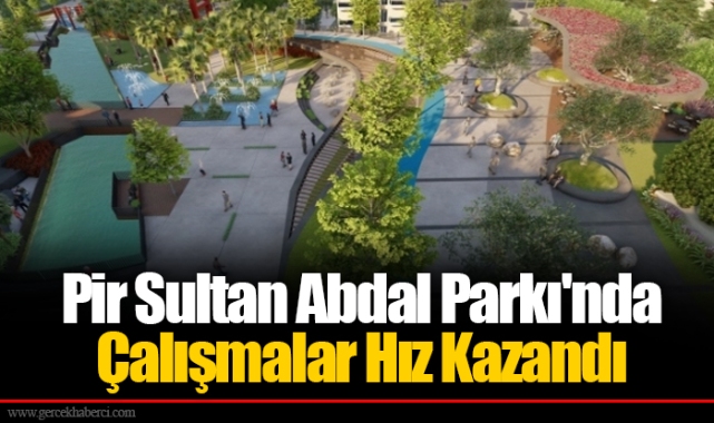 Pir Sultan Abdal Parkı&#039;nda Çalışmalar Hız Kazandı
