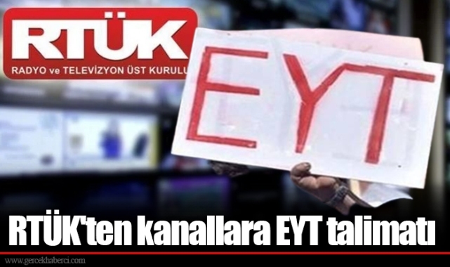 RTÜK'ten kanallara EYT talimatı