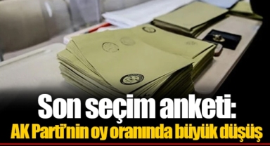 Son seçim anketi: AK Parti’nin oy oranında büyük düşüş