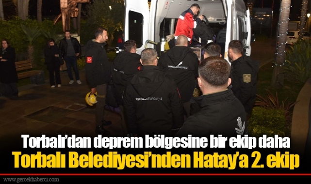 Torbalı’dan deprem bölgesine bir ekip daha