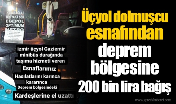Üçyol dolmuşcu esnafından deprem bölgesine 200 bin lira bağış