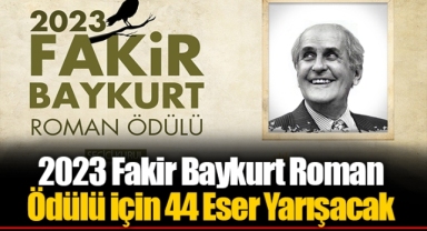 2023 Fakir Baykurt Roman Ödülü için 44 Eser Yarışacak