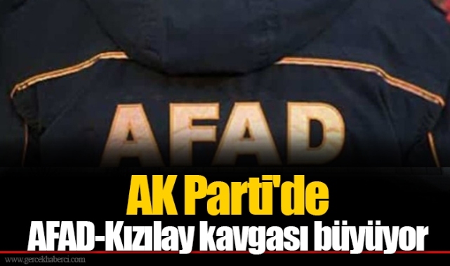 AK Parti&#039;de AFAD-Kızılay kavgası büyüyor