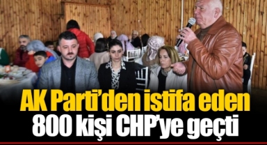 AK Parti’den istifa eden 800 kişi CHP’ye geçti