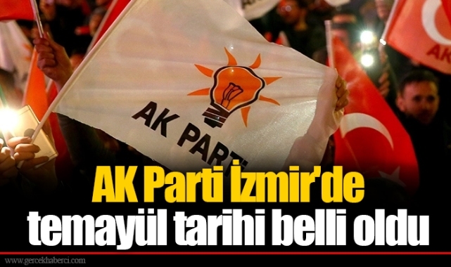 AK Parti İzmir'de temayül tarihi belli oldu