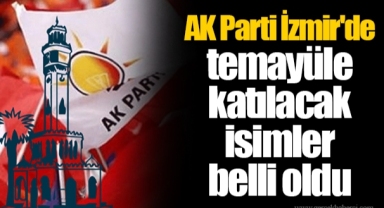 AK Parti İzmir'de temayüle katılacak isimler belli oldu