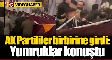 AK Partililer birbirine girdi: Yumruklar konuştu