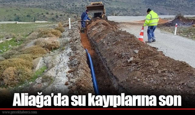 Aliağa’da su kayıplarına son