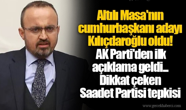 Altılı Masa'nın cumhurbaşkanı adayı Kemal Kılıçdaroğlu oldu! AK Parti'den ilk açıklama geldi... Dikkat çeken Saadet Partisi tepkisi