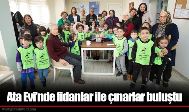 Ata Evi’nde fidanlar ile çınarlar buluştu