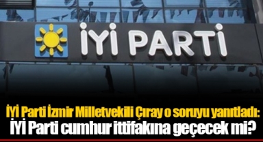 Aytun Çıray o soruyu yanıtladı: İYİ Parti cumhur ittifakına geçecek mi?
