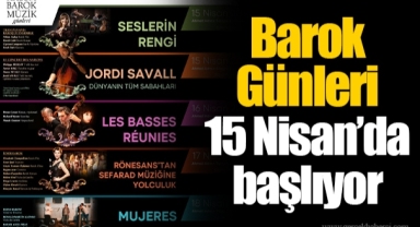 Barok Günleri 15 Nisan’da başlıyor