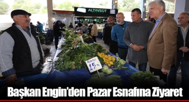 Başkan Engin’den Pazar Esnafına Ziyaret