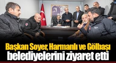 Başkan Soyer, Harmanlı ve Gölbaşı belediyelerini ziyaret etti