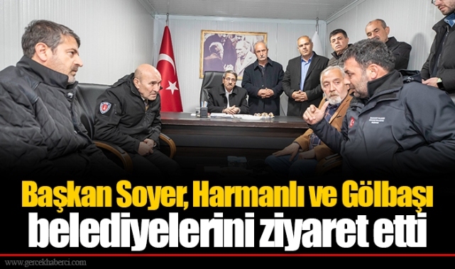Başkan Soyer, Harmanlı ve Gölbaşı belediyelerini ziyaret etti