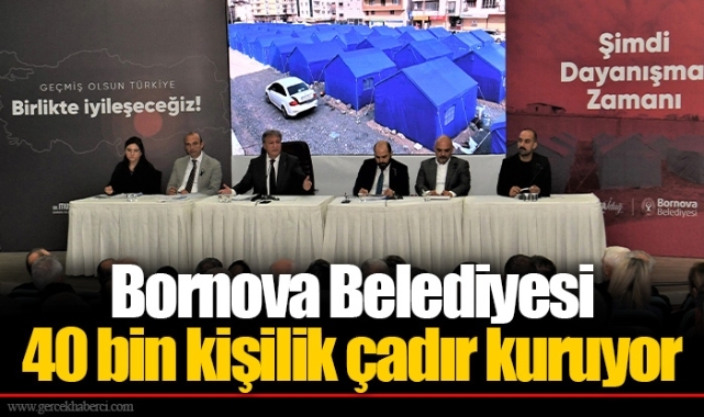 Bornova Belediyesi 40 bin kişilik çadır kuruyor