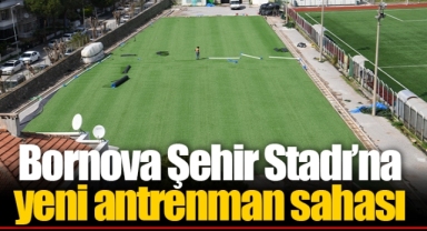 Bornova Şehir Stadı’na yeni antrenman sahası
