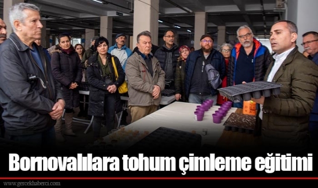 Bornovalılara tohum çimleme eğitimi