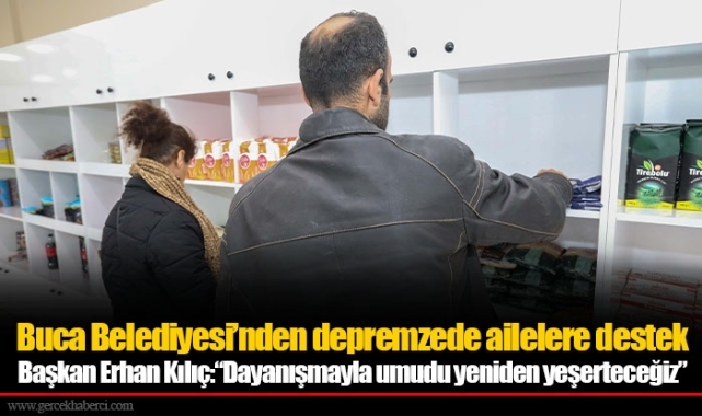 Buca Belediyesi’nden depremzede ailelere destek