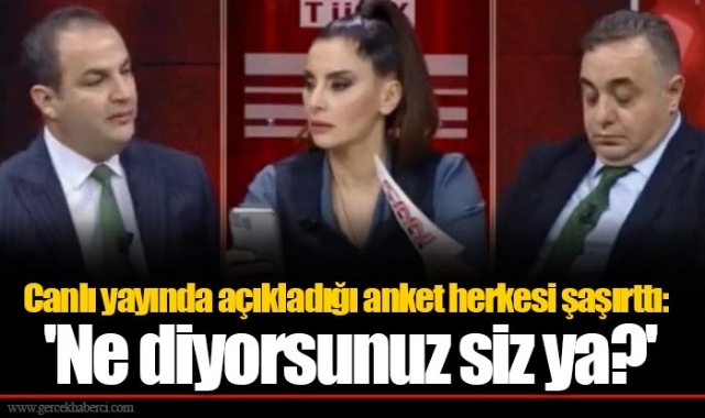 Canlı yayında açıkladığı anket herkesi şaşırttı: 'Ne diyorsunuz siz ya?'