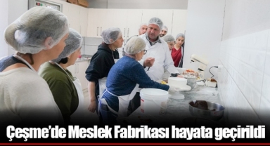 Çeşme’de Meslek Fabrikası hayata geçirildi