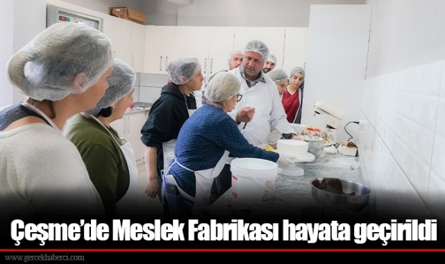 Çeşme’de Meslek Fabrikası hayata geçirildi
