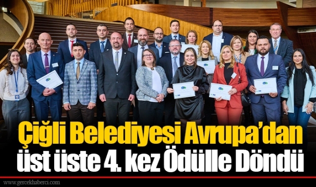 Çiğli Belediyesi Avrupa’dan üst üste 4. kez Ödülle Döndü