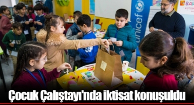 Çocuk Çalıştayı'nda iktisat konuşuldu