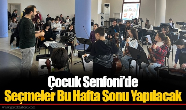 Çocuk Senfoni’de Seçmeler Bu Hafta Sonu Yapılacak