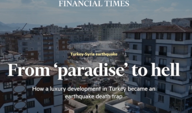 Depremde kağıt gibi yıkılan Rönesans Rezidans, Financial Times’a konu oldu: Lüks site nasıl ölüm tuzağına dönüştü?