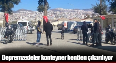 Depremzedeler konteyner kentten çıkarılıyor