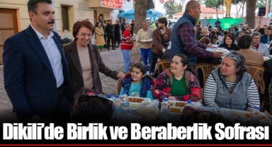 Dikili’de Birlik ve Beraberlik Sofrası