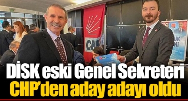 DİSK eski Genel Sekreteri CHP'den aday adayı oldu